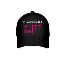 Load image into Gallery viewer, Baseball Cap I&#39;m Fatherless But...Sweet - black
