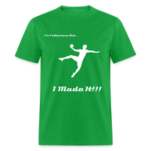 Load image into Gallery viewer, Fatherless T-Shirt (Men) I Made It - bright green
