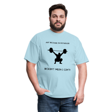 Load image into Gallery viewer, I&#39;m Fatherless But...T-Shirt (Men) Because I Can - powder blue
