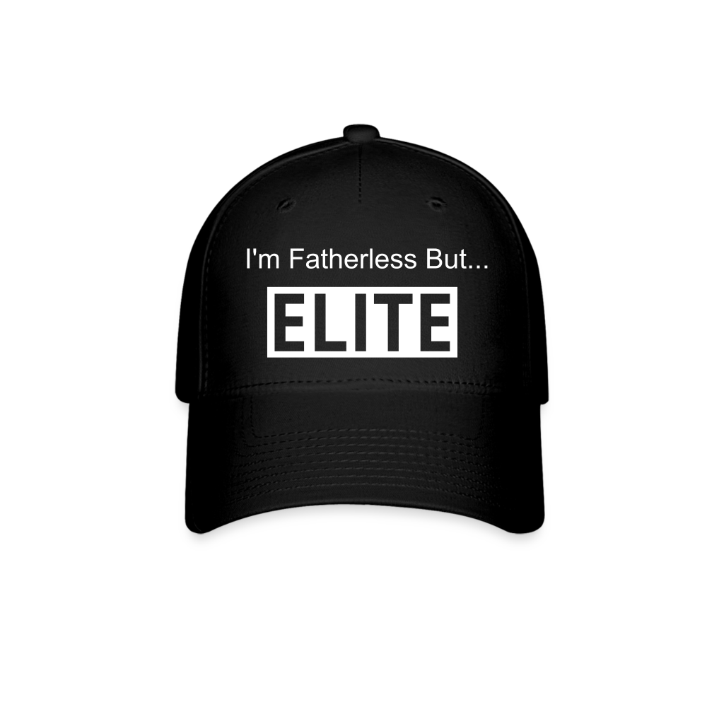 Baseball Cap I'm Fatherless But...Elite - black