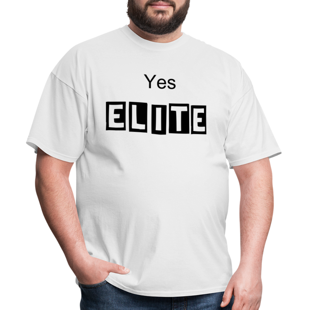 Men's T-Shirt - white I'm Fatherless But Elite the word Yes Elite on front of shirt.
